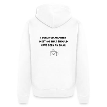 I Survived Another Meeting - Unisex Premium Organic Zip Hoodie - white - Back - Thijin (182cm)