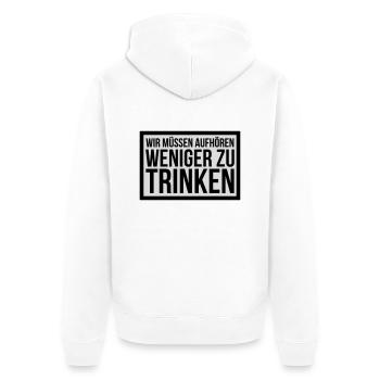 wir müssen aufhören weniger zu trinken - Unisex Premium Bio Zip Hoodie - Weiß - Hinten - Thijin (182cm)