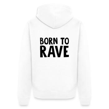 born to rave - Unisex Premium Organic Zip Hoodie - white - Back - Thijin (182cm)