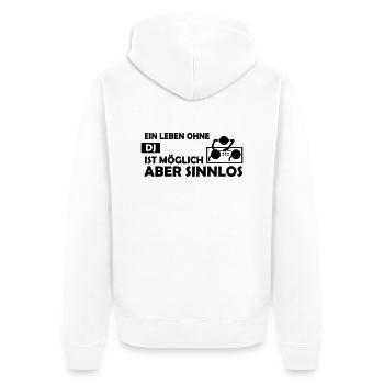 Ein Leben ohne DJ ist möglich aber sinnlos - Unisex Premium Bio Zip Hoodie - Weiß - Hinten - Thijin (182cm)