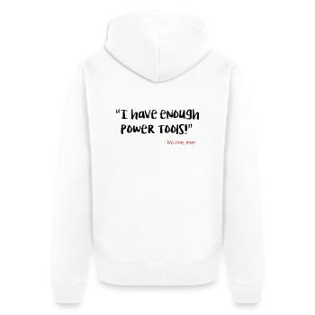 Ich habe genug Elektrowerkzeuge - Unisex Premium Bio Zip Hoodie - Weiß - Hinten - Thijin (182cm)
