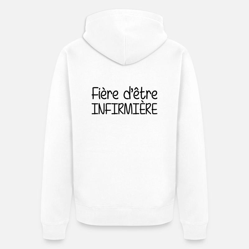 Fière d'être Infirmière - Veste à capuche bio Premium Unisexe - blanc