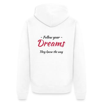 Follow your dreams! They know the way - Unisex Premium Bio Zip Hoodie - Weiß - Hinten - Thijin (182cm)