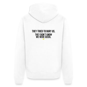 They Tried To Bury US ... - Funny Quotes - Veste à capuche bio Premium Unisexe - blanc - Dos - Thijin (182cm)
