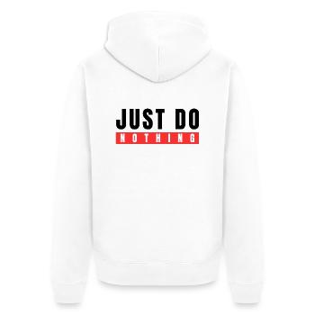 Just do Nothing - Unisex Premium Organic Zip Hoodie - white - Back - Thijin (182cm)