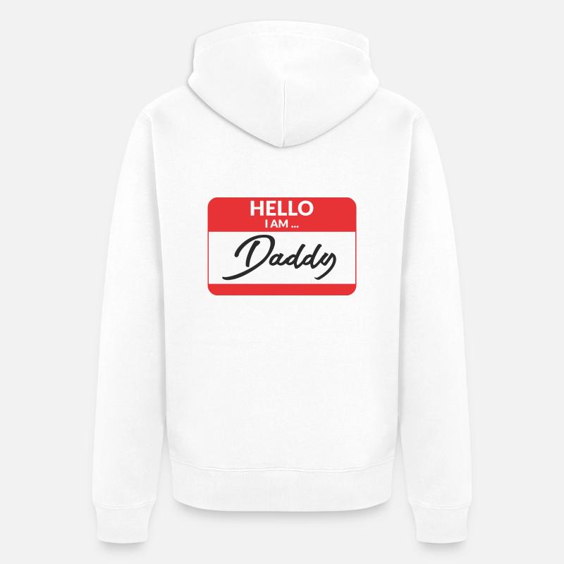 Hello i am Daddy - Veste à capuche bio Premium Unisexe - blanc