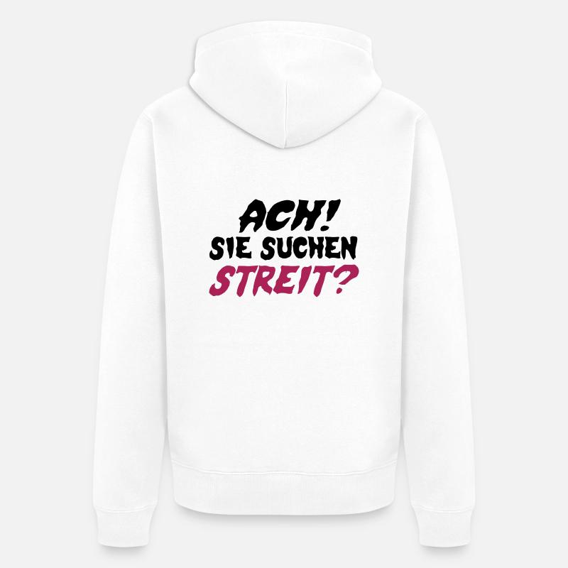 Sie suchen Streit? - Unisex Premium Bio Zip Hoodie - Weiß