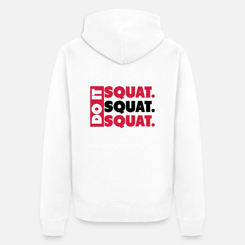 Do It. Squat.Squat.Squat - Veste à capuche bio Premium Unisexe - blanc