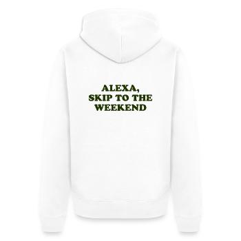 Alexa, Skip to the Weekend - Unisex Premium Bio Zip Hoodie - Weiß - Hinten - Thijin (182cm)