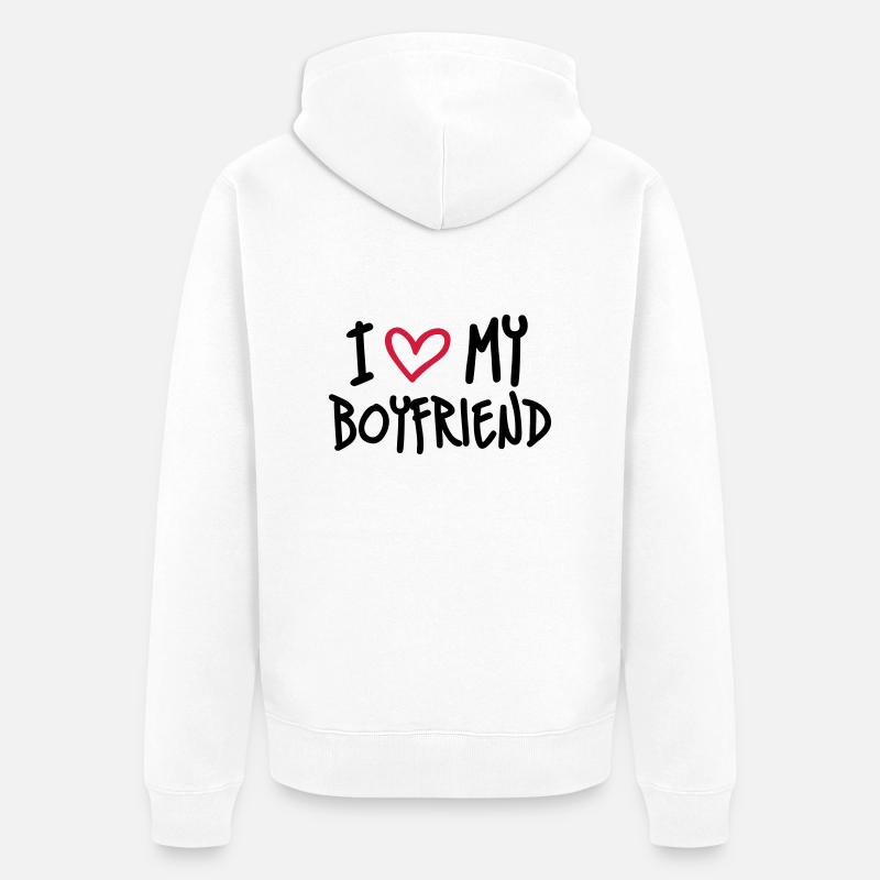 I Love My Boyfriend - Veste à capuche bio Premium Unisexe - blanc