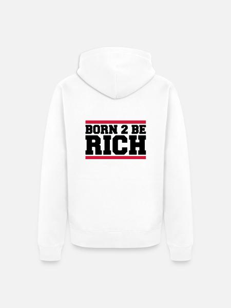 born_2_be_rich_qu2 - Veste à capuche bio Premium Unisexe - blanc