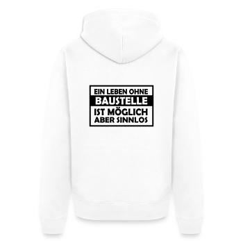 ein leben ohne baustelle - Unisex Premium Bio Zip Hoodie - Weiß - Hinten - Thijin (182cm)