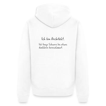 Ich bin Architekt - trage Schwarz - Unisex Premium Bio Zip Hoodie - Weiß - Hinten - Thijin (182cm)