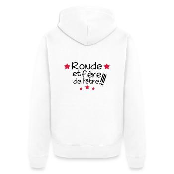 ronde et fiere,message,citations,humour - Veste à capuche bio Premium Unisexe - blanc - Dos - Thijin (182cm)