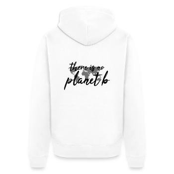 There is no planet b - Unisex Premium Bio Zip Hoodie - Weiß - Hinten - Thijin (182cm)