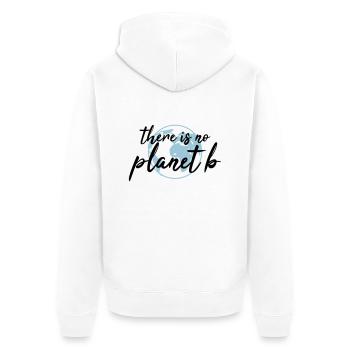 There is no planet B - Unisex Premium Bio Zip Hoodie - Weiß - Hinten - Thijin (182cm)