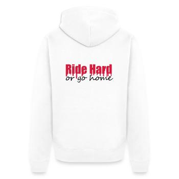 Ride Hard Or Go Home - Unisex Premium Organic Zip Hoodie - white - Back - Thijin (182cm)