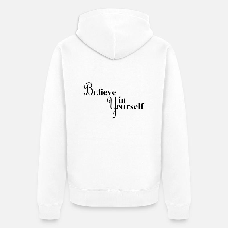 Croyez en vous-même - Veste à capuche bio Premium Unisexe - blanc