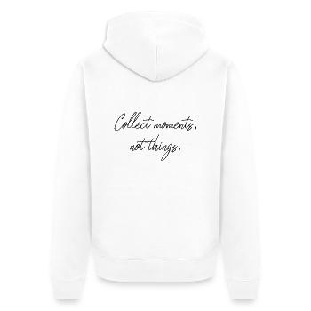 Collectionnez les moments et non les choses : le cadeau parfait - Veste à capuche bio Premium Unisexe - blanc - Dos - Thijin (182cm)