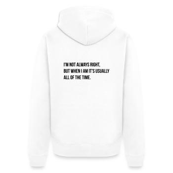 always right - Veste à capuche bio Premium Unisexe - blanc - Dos - Thijin (182cm)