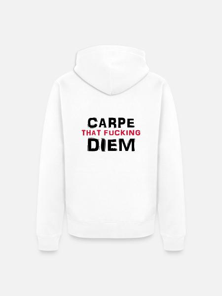 Carpe that fucking diem - Veste à capuche bio Premium Unisexe - blanc