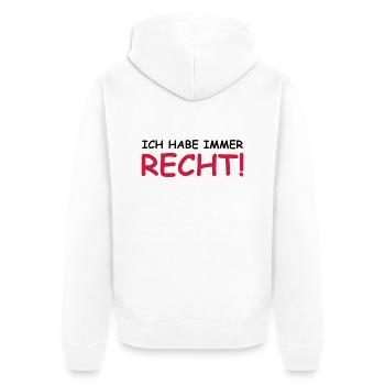 Ich habe immer recht! - Unisex Premium Bio Zip Hoodie - Weiß - Hinten - Thijin (182cm)