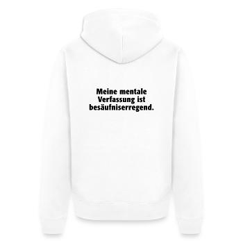 Meine mentale Verfassung ist besäufniserregend. - Unisex Premium Bio Zip Hoodie - Weiß - Hinten - Thijin (182cm)