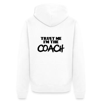 Trust me - I'm the Coach - Unisex Premium Bio Zip Hoodie - Weiß - Hinten - Thijin (182cm)