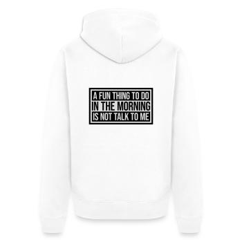 ne me parle pas - Veste à capuche bio Premium Unisexe - blanc - Dos - Thijin (182cm)