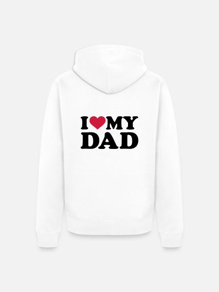 I love my Dad - Veste à capuche bio Premium Unisexe - blanc