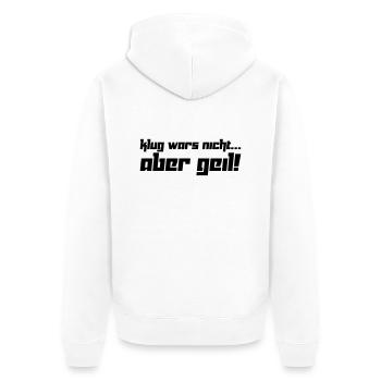 Klug wars nicht... Aber geil! (Vektor) - Unisex Premium Bio Zip Hoodie - Weiß - Hinten - Thijin (182cm)