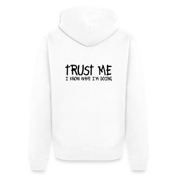 trust me i know what I am doing - Veste à capuche bio Premium Unisexe - blanc - Dos - Thijin (182cm)