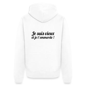 Je suis vieux et je t'emmerde ! - Veste à capuche bio Premium Unisexe - blanc - Dos - Thijin (182cm)