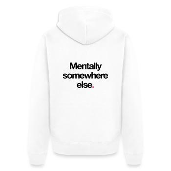 Mentally Somewhere Else. - Veste à capuche bio Premium Unisexe - blanc - Dos - Thijin (182cm)