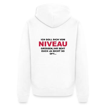 Ich soll dich vom Niveau grüssen... - Unisex Premium Bio Zip Hoodie - Weiß - Hinten - Thijin (182cm)