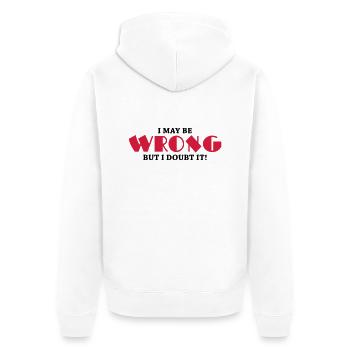 I may be wrong but I doubt it! - Unisex Premium Organic Zip Hoodie - white - Back - Thijin (182cm)