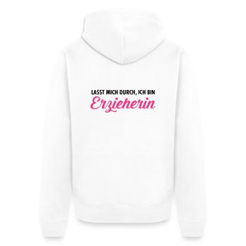 Lasst Mich Durch, Ich Bin Erzieherin - Unisex Premium Bio Zip Hoodie - Weiß - Hinten - Thijin (182cm)