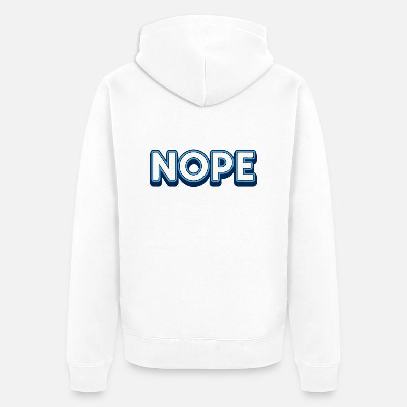 Nope. - Unisex Premium Organic Zip Hoodie - white