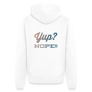 Yup? Nope!! NEW great Design by Maximum Design #MD - Unisex Premium Organic Zip Hoodie - white - Back - Thijin (182cm)