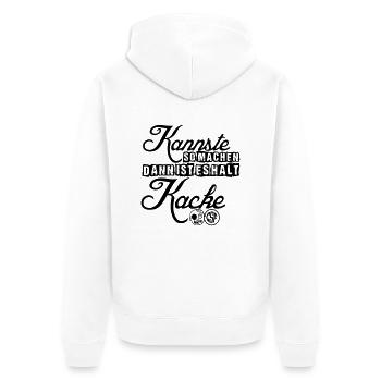 Kannste so machen dann ist es halt Kacke - Unisex Premium Bio Zip Hoodie - Weiß - Hinten - Thijin (182cm)