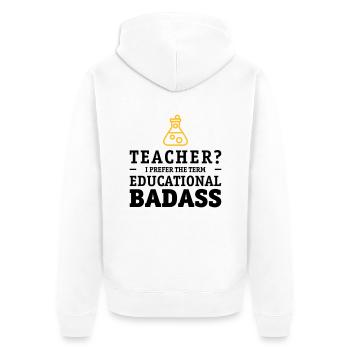 Teacher is a educational badass - Veste à capuche bio Premium Unisexe - blanc - Dos - Thijin (182cm)