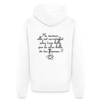 Ma maman c'est trop la plus belle - Veste à capuche bio Premium Unisexe - blanc - Dos - Thijin (182cm)