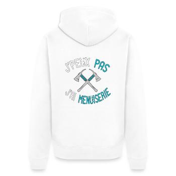 J'peux Pas J'ai Menuiserie, Funny Saying Quote job - Veste à capuche bio Premium Unisexe - blanc - Dos - Thijin (182cm)