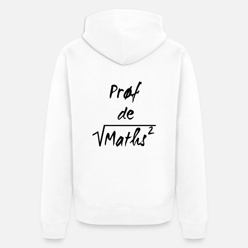 Prof de maths - Veste à capuche bio Premium Unisexe - blanc