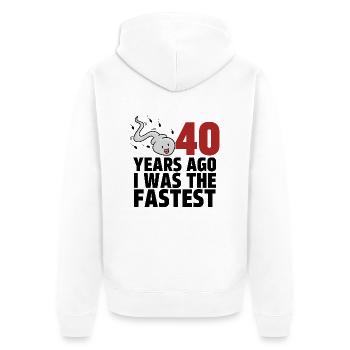40 Years Ago I Was The Fastest - Unisex Premium Organic Zip Hoodie - white - Back - Thijin (182cm)