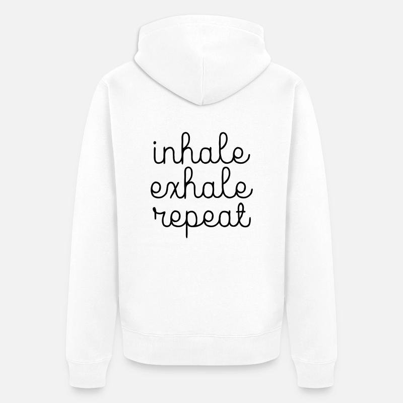 Inhale, Exhale, Repeat - Veste à capuche bio Premium Unisexe - blanc