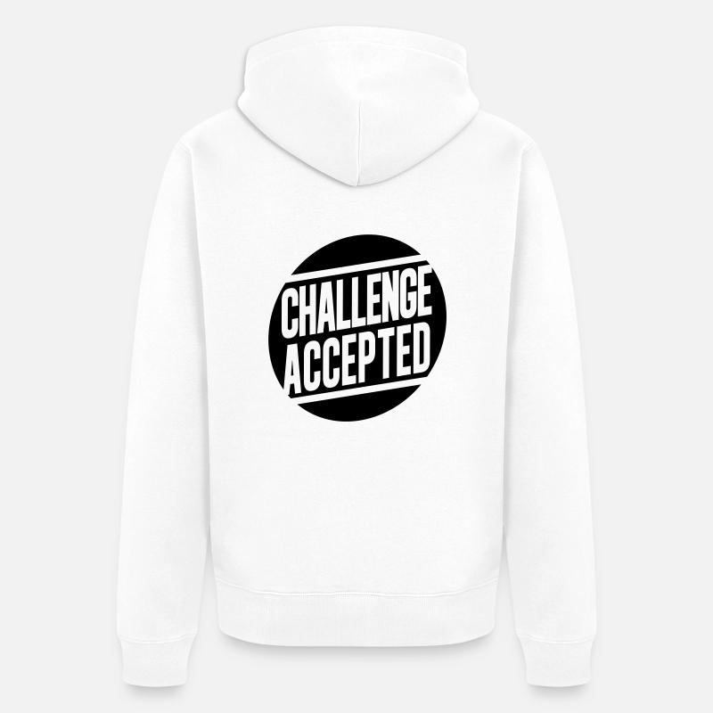 Challenge Accepted - Veste à capuche bio Premium Unisexe - blanc