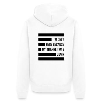 i´m only here because my internet was down - Unisex Premium Organic Zip Hoodie - white - Back - Thijin (182cm)