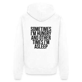 Sometimes I'm hungry and other times i'm asleep - Unisex Premium Organic Zip Hoodie - white - Back - Thijin (182cm)
