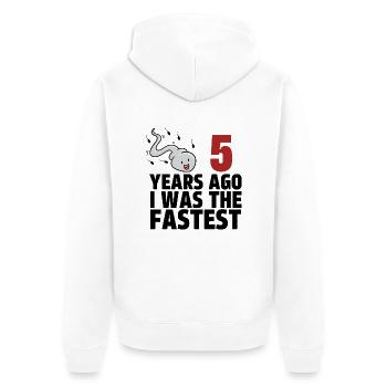 5 Years Ago I Was The Fastest - Unisex Premium Organic Zip Hoodie - white - Back - Thijin (182cm)